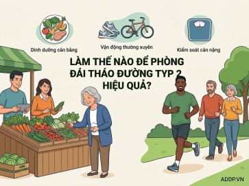 Làm thế nào để phòng đái tháo đường typ 2 hiệu quả?